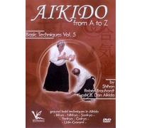 Aikido from A to Z Basic Techniques Vol.5