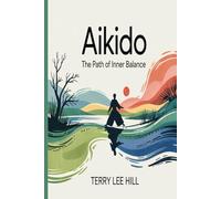 Aikido: The Path of Inner Balance