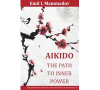 Aikido: The Path to Inner Power