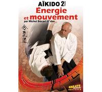 Aïkido - Vol. 2 - Energie et mouvement [Francia] [DVD]
