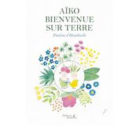 Aïko bienvenue sur Terre
