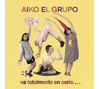 Aiko El Grupo - Va Totalmente En Serio… [Vinilo]