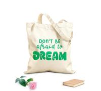 AILOONG Bolsa de compras reutilizable Citas inspiradoras de No tengas miedo de soñar Tela de 340g/m² de grosor Eslogan personalizable