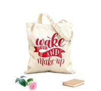 AILOONG Bolsa de lona con fondo reforzado Cita humorística motivacional de despierta y maquilla. Tela de 340g/m² de grosor Se usa como bolsa de regalo