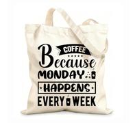 AILOONG Bolsa de tela con asa plana Café porque el lunes pasa todas las semanas Tela de 12 oz de grosor Sustituye a la mochila escolar 31x36cm Mediano