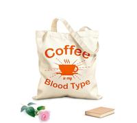 AILOONG Bolsa de tela con asa plana Citas sobre el café: el café es mi tipo de sangre, tipografía impresa. Tela de 340g/m² de grosor Sustituye a la mochila escolar