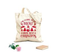 AILOONG Bolsa de tela con asa plana Tipografía navideña. Voy a estar en la ruina hasta la próxima Navidad. Tela de 340g/m² de grosor Sustituye a la mochila escolar