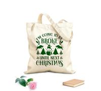 AILOONG Bolsa de tela con asa plana Tipografía navideña. Voy a estar en la ruina hasta la próxima Navidad. Tela de 340g/m² de grosor Sustituye a la mochila escolar
