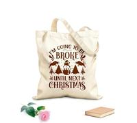 AILOONG Bolsa de tela con asa plana Tipografía navideña. Voy a estar en la ruina hasta la próxima Navidad. Tela de 340g/m² de grosor Sustituye a la mochila escolar