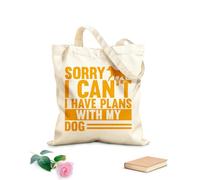 AILOONG Bolsas de almacenamiento de poliéster y algodón Lo siento, no puedo tener planes con el regalo de mi pata de perro. Tela de 340g/m² de grosor Eslogan personalizable