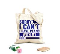 AILOONG Bolsas de almacenamiento de poliéster y algodón Lo siento, no puedo tener planes con el regalo de mi pata de perro. Tela de 340g/m² de grosor Eslogan personalizable