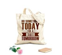 AILOONG Bolsas de almacenamiento de poliéster y algodón Motivación: Haz algo hoy para un mejor mañana Tela de 340g/m² de grosor Eslogan personalizable