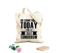 AILOONG Bolsas de almacenamiento de poliéster y algodón Motivación: Haz algo hoy para un mejor mañana Tela de 12 oz de grosor Eslogan personalizable 35x40cm Grande