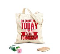 AILOONG Bolsas de almacenamiento de poliéster y algodón Motivación: Haz algo hoy para un mejor mañana Tela de 340g/m² de grosor Eslogan personalizable