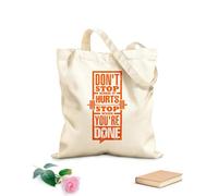 AILOONG Bolsas de almacenamiento de poliéster y algodón No pares cuando te duele ya terminaste Tela de 340g/m² de grosor Eslogan personalizable