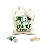 AILOONG Bolsas de compras de poliéster y algodón No te detengas hasta que estés orgulloso (letras) Tela de 340g/m² de grosor Reutilizable