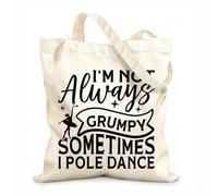 AILOONG Bolsas de compras de poliéster y algodón Tela de 12 oz de grosor No siempre estoy de mal humor, a veces bailo en barra. Reutilizable 35x40cm Grande