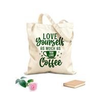 AILOONG Bolsas de lona con estampados personalizables Ámate a ti mismo tanto como amas el café Tela de 340g/m² de grosor Combina con la ropa