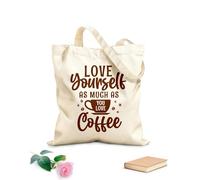 AILOONG Bolsas de lona con estampados personalizables Ámate a ti mismo tanto como amas el café Tela de 340g/m² de grosor Combina con la ropa
