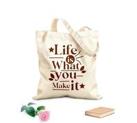 AILOONG Bolsas de lona con estampados personalizables La vida es lo que tú haces de ella, diseño tipográfico con cita motivacional. Tela de 340g/m² de grosor Combina con la ropa