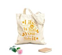 AILOONG Bolsas de lona con estampados personalizables La vida es lo que tú haces de ella, diseño tipográfico con cita motivacional. Tela de 340g/m² de grosor Combina con la ropa