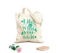 AILOONG Bolsas de lona con estampados personalizables La vida es lo que tú haces de ella, diseño tipográfico con cita motivacional. Tela de 340g/m² de grosor Combina con la ropa