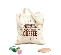 AILOONG Bolsas de lona con estampados personalizables No necesito a nadie, necesito café. Tela de 340g/m² de grosor Combina con la ropa