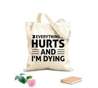 AILOONG Bolsas de lona con impresión digital Tela de 12 oz de grosor Todo me duele y me muero tipografía perfecta Se usa como neceser 35x40cm Grande