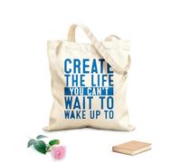 AILOONG Bolsas de lona con impresión digital Tela de 340g/m² de grosor Crea la vida que no puedes esperar a despertar con citas motivacionales y letras. Se usa como neceser