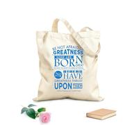 AILOONG Bolsas de tela con impresión de alta definición No temas a la grandeza; algunos la alcanzan, y a otros se les impone. William Shakespeare Tela de 340g/m² de grosor Eslogan personalizable