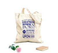AILOONG Bolsas de tela con impresión de alta definición No temas a la grandeza; algunos la alcanzan, y a otros se les impone. William Shakespeare Tela de 340g/m² de grosor Eslogan personalizable