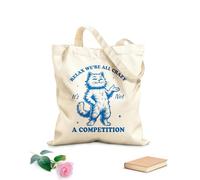AILOONG Bolsos de lona de algodón para mujer Relájate, estamos todos locos, no es una competición, gato, tipografía divertida, animal gracioso, gato vintage. Tela de 340g/m² de grosor