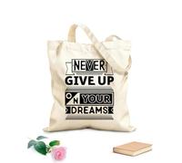 AILOONG Bolsos de lona de algodón para mujer Tela de 12 oz de grosor Nunca renuncies a tus sueños, citas motivacionales y tipográficas. Material agradable para la piel 25x30cm Pequeño