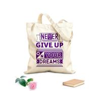 AILOONG Bolsos de lona de algodón para mujer Tela de 340g/m² de grosor Nunca renuncies a tus sueños, citas motivacionales y tipográficas. Material agradable para la piel
