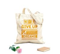 AILOONG Bolsos de lona de algodón para mujer Tela de 340g/m² de grosor Nunca renuncies a tus sueños, citas motivacionales y tipográficas. Material agradable para la piel