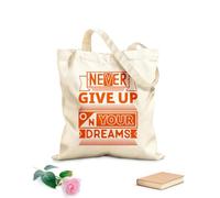 AILOONG Bolsos de lona de algodón para mujer Tela de 340g/m² de grosor Nunca renuncies a tus sueños, citas motivacionales y tipográficas. Material agradable para la piel