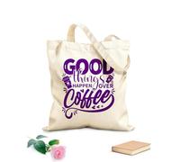 AILOONG Las cosas buenas pasan mientras tomamos un café Bolsa de lona con fondo reforzado Tela de 340g/m² de grosor Se usa como bolsa de regalo