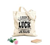 AILOONG No creo en la suerte, creo en Jesús. Bolsas de lona con estampados personalizables Tela de 12 oz de grosor Combina con la ropa 31x36cm Mediano