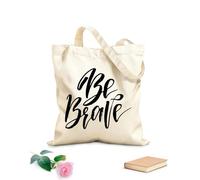 AILOONG Sé valiente: frase inspiradora sobre la vida positiva Bolsas reutilizables para la compra Tela de 12 oz de grosor Plegable 25x30cm Pequeño