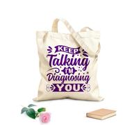 AILOONG Sigue hablando que te estoy diagnosticando Bolsas de lona con estampados personalizables Tela de 340g/m² de grosor Combina con la ropa