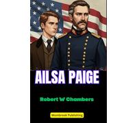 Ailsa Paige: Love and Identity in the Shadow of the Civil War