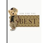 Aim for the Best: 8 x10 Composition Book: Journal, Notebook: Teddy series: College Ruled Lined Notebook