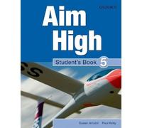 Aim High 5. Student's Book: A new secondary course which helps students become successful, independent language learners.
