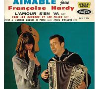 AIMABLE - Vogue EPS 1334 - Aimable "Joue Françoise Hardy" - RARE : L'Amour s'en va, Tous les Garçons et les Filles, C'est à l'amour auquel je pense, J'suis d'accord - Disque Vinyle EP 45 tours (et non CD).