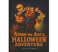 Aimee the Ants Halloween Adventure Coloring Book