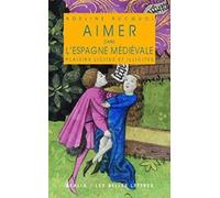 Aimer dans l'Espagne médiévale: Plaisirs licites et illicites (Realia)