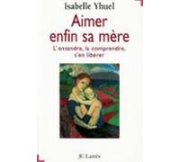 Aimer Enfin Sa Mère (ebook)