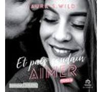 Aimer: Et Puis Soudain - Tome 04 (audiolibro)