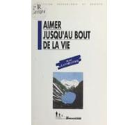 Aimer Jusquau Bout De La Vie (ebook)