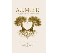 AIMER: L’amour est une compétence